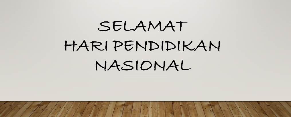Selamat hari Pendidikan Nasional!